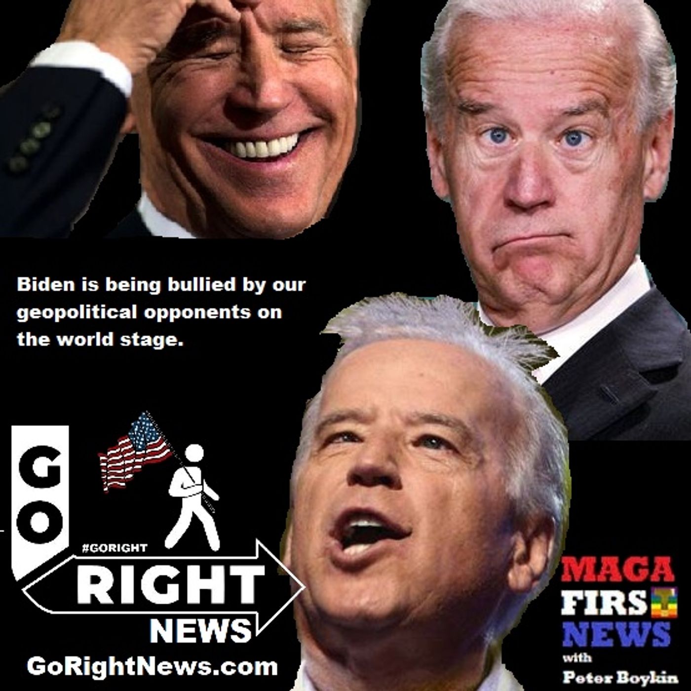 Biden is being bullied by our geopolitical opponents on the world stage. What Did You Expect?