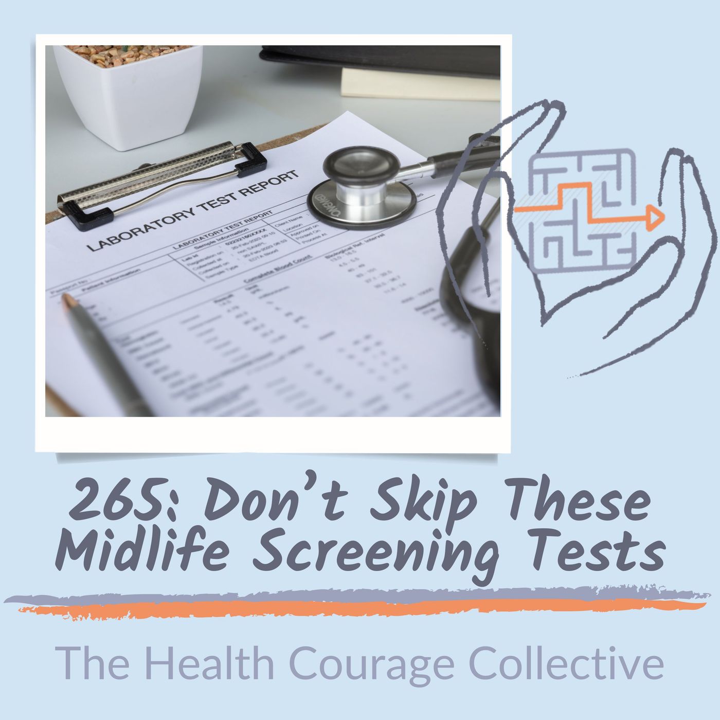 265: Don't Miss These 5 Midlife Screening Tests episode artwork