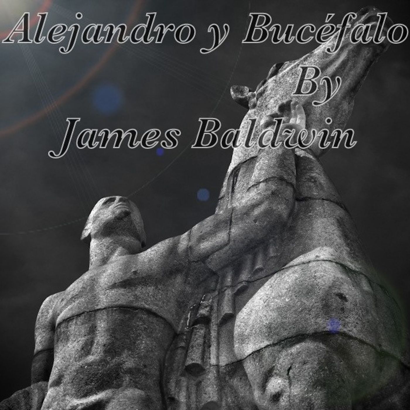 "Alejandro y Bucéfalo" by James Baldwin