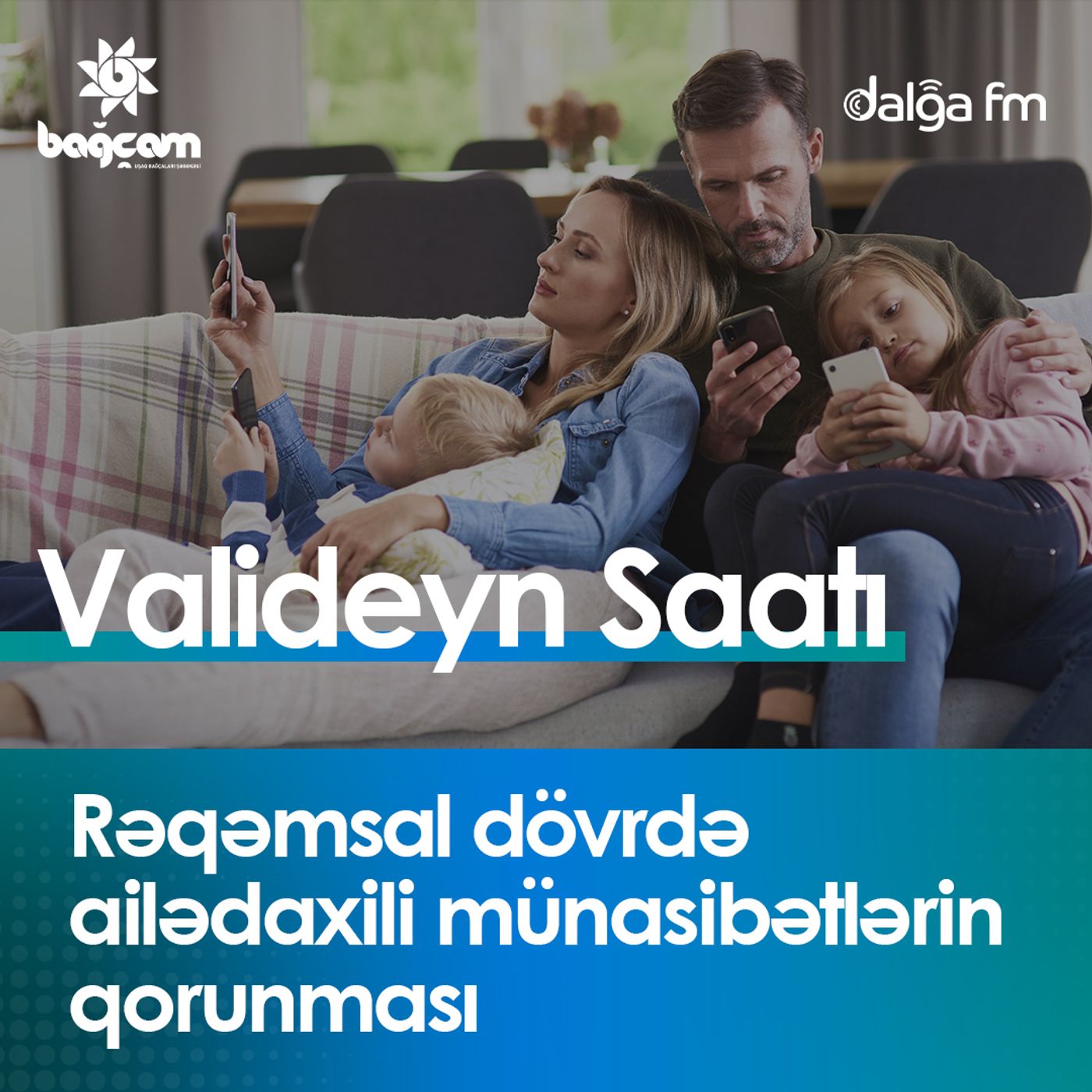 Rəqəmsal dövrdə ailədaxili münasibətlərin qorunması  I Valideyn saatı episode artwork