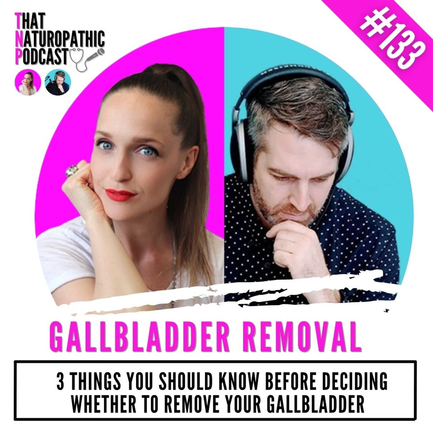 133: Gallbladder Removal- 3 Things You Should Know Before Deciding Whether to Remove Your Gallbladder episode artwork