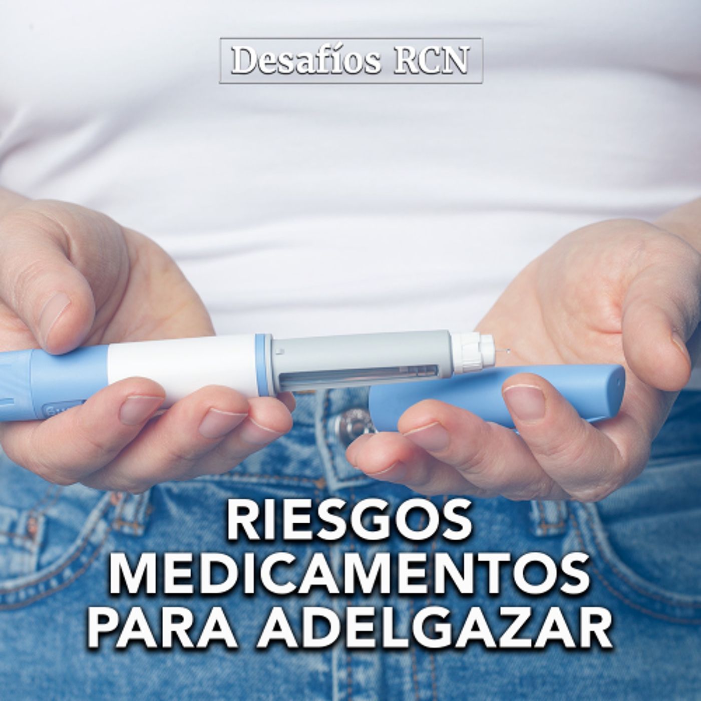 Riesgos del consumo de medicamentos para bajar de peso | Desafíos RCN-Javeriana episode artwork