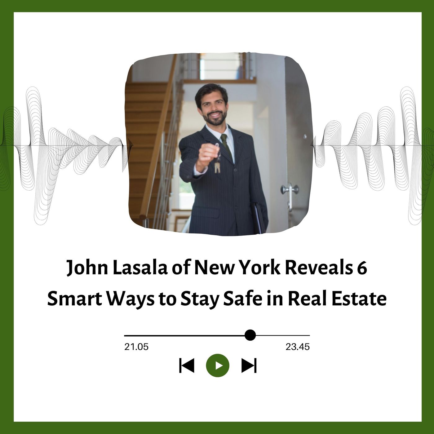 John Lasala of New York Reveals 6 Smart Ways to Stay Safe in Real Estate episode artwork