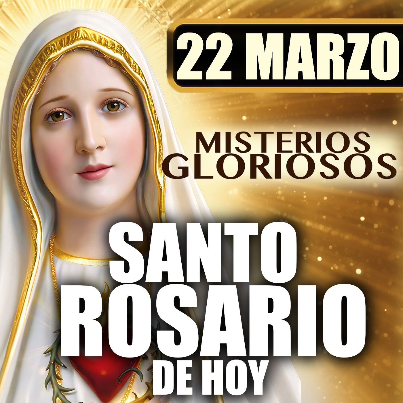 Santo Rosario de Hoy 🌹 Domingo 22 de Marzo 2026 | Misterios Gloriosos | Rosario a la Virgen María