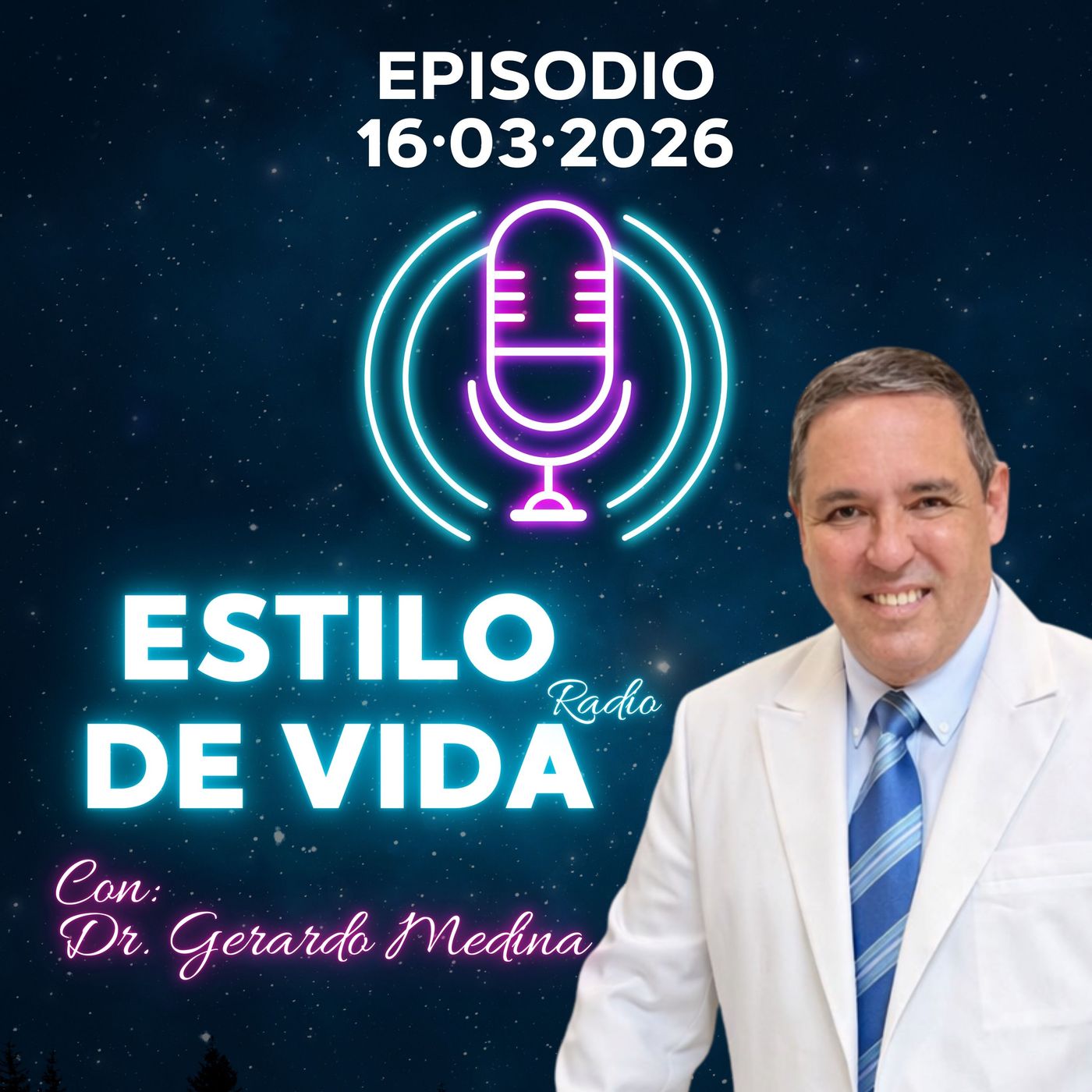 🎙️ Estilo de Vida con Gerardo Medina – Episodio 16·03·2026