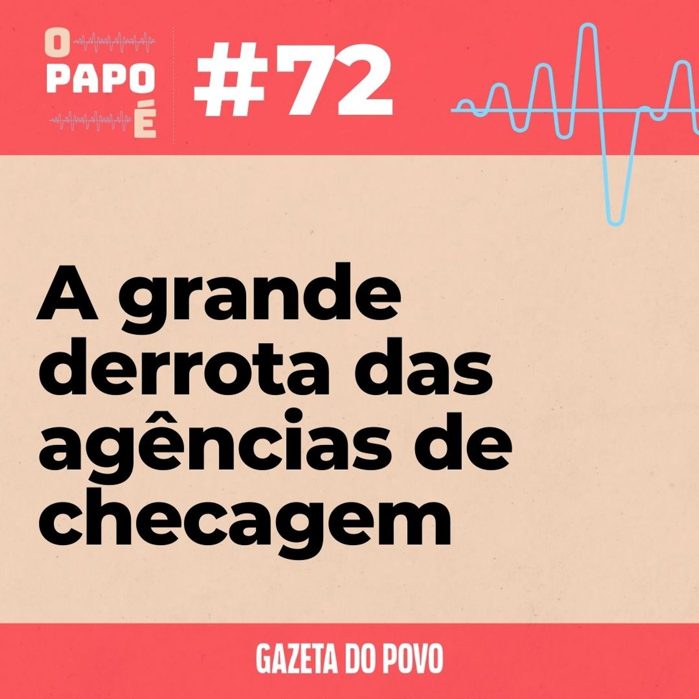 O Papo É #72: A grande derrota das agências de checagem episode artwork