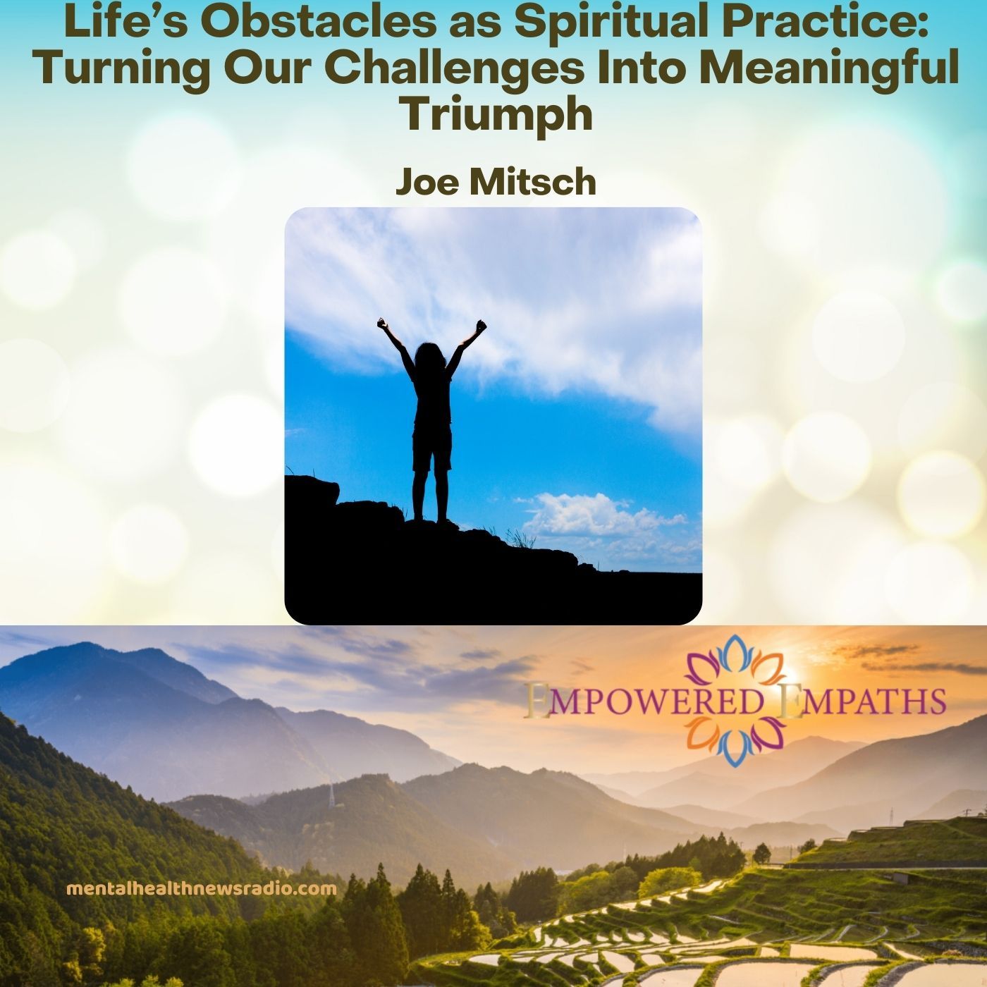 Life’s Obstacles as Spiritual Practice: Turning Our Challenges Into Meaningful Triumph