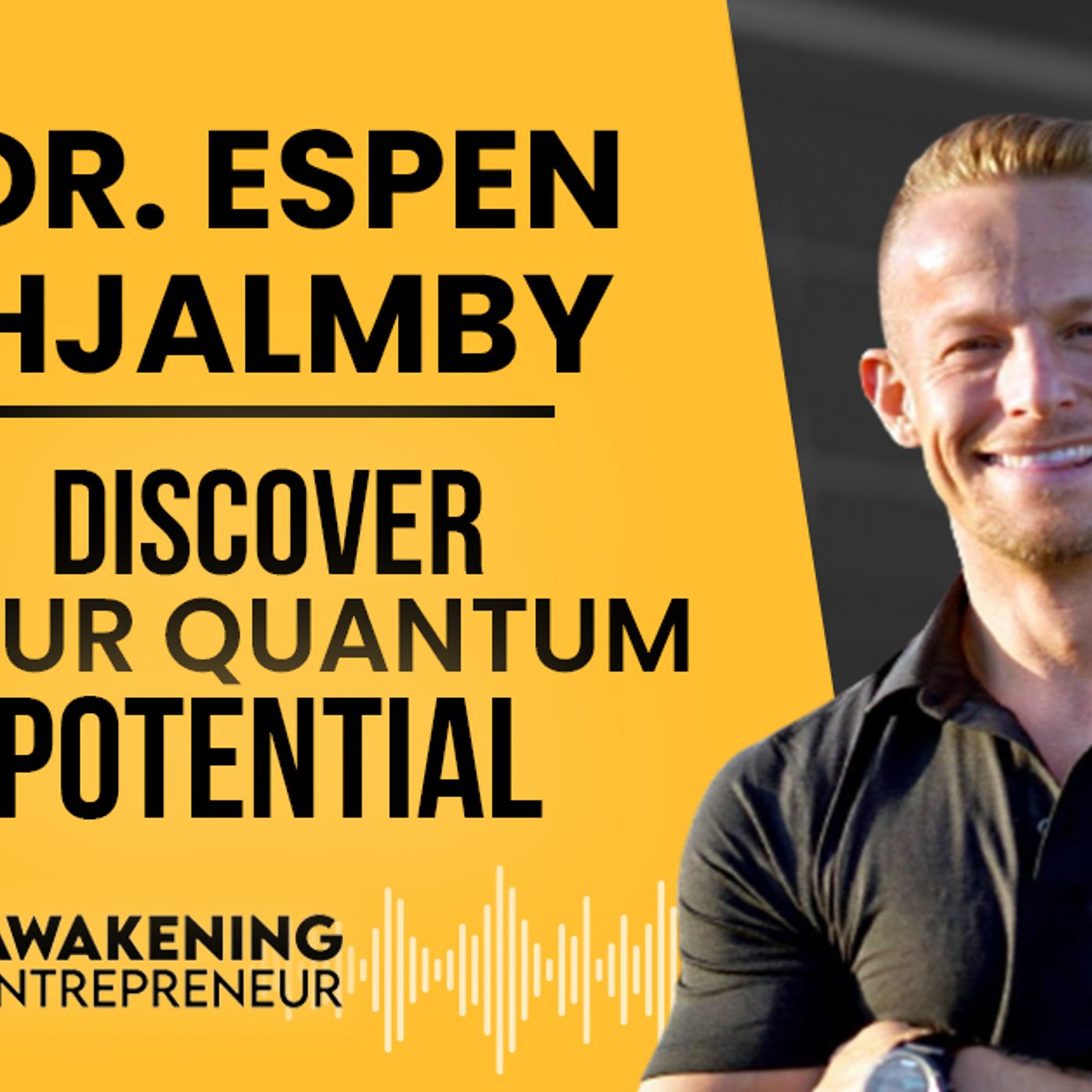 Dr. Espen Hjalmby - Discover Your Quantum Potential - GNG #45 episode artwork