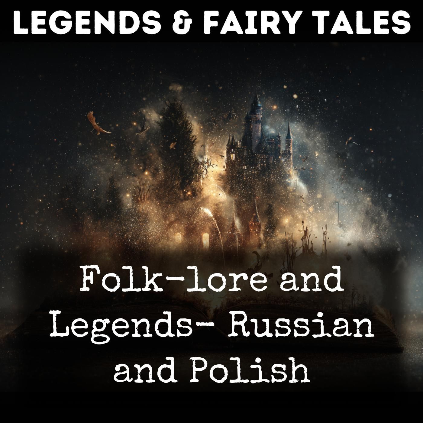 Folk-lore and Legends- Russian and Polish podcast artwork