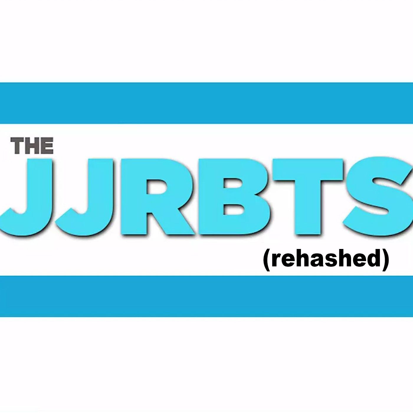 The #JJRBTS (rehashed)