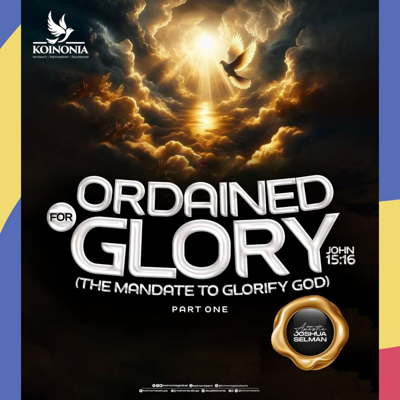 ORDAINED FOR GLORY THE MANDATE TO GLORIFY GOD PART ONE JOHN