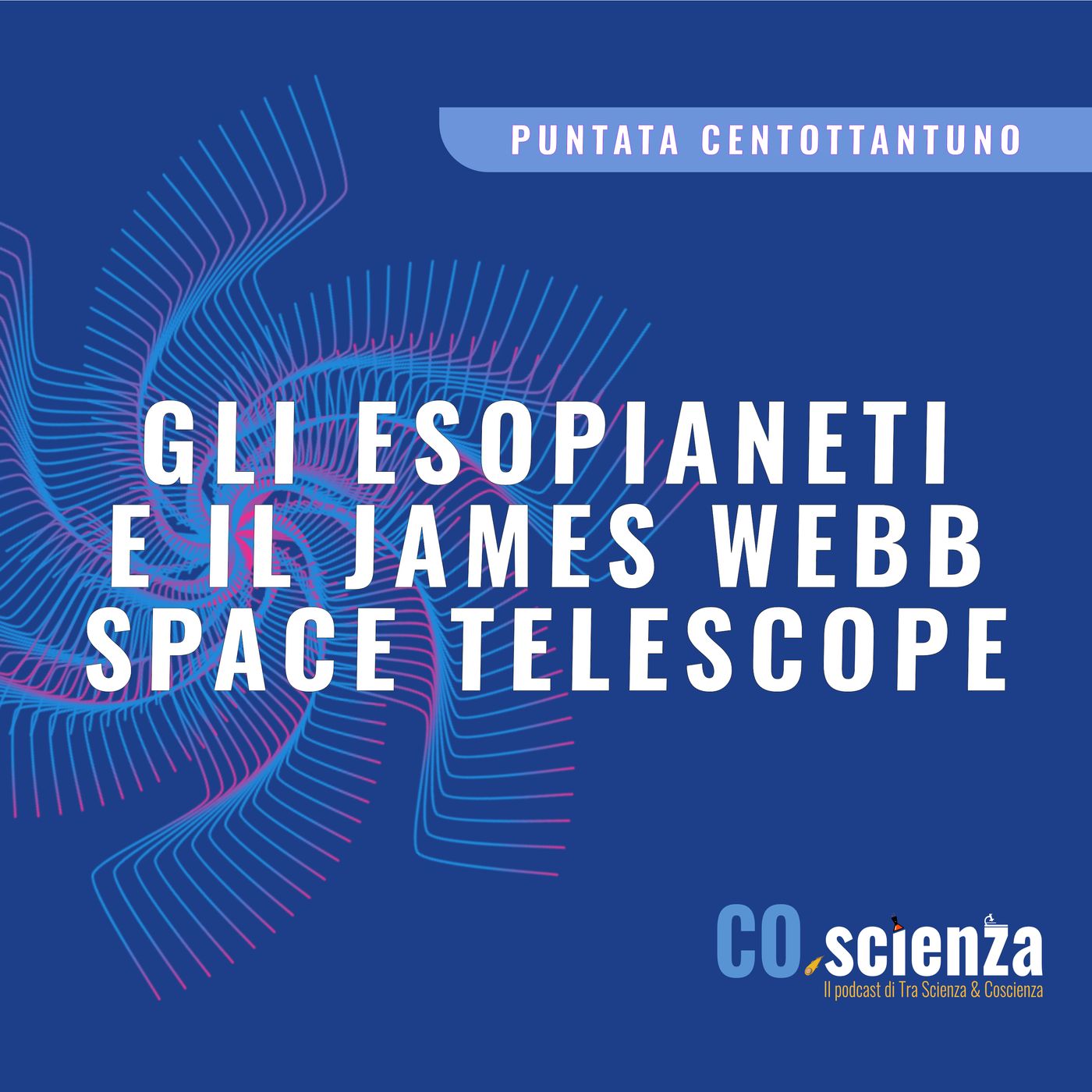 Gli esopianeti e il James Webb Space Telescope (Puntata Centottantuno)