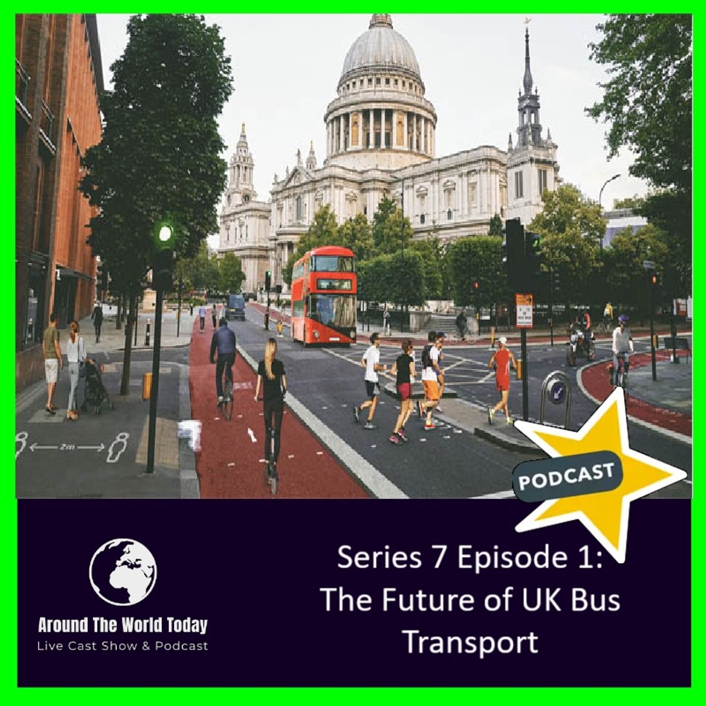Around The World Today Series 7 Episode 1: The Future of UK Bus Transport episode artwork