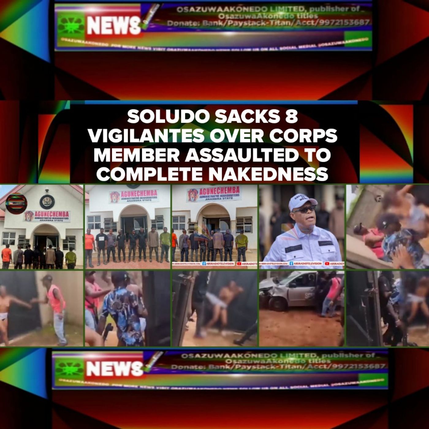 Soludo Sacks 8 Vigilantes Over Corps Member Assaulted To Complete Nakedness episode artwork