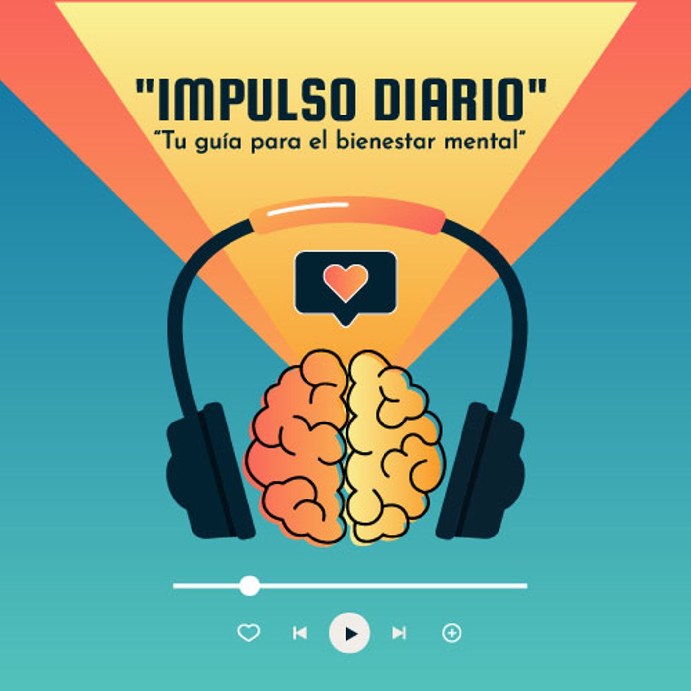 Impulso Diario: "Tú guía para el bienestar Mental". podcast artwork