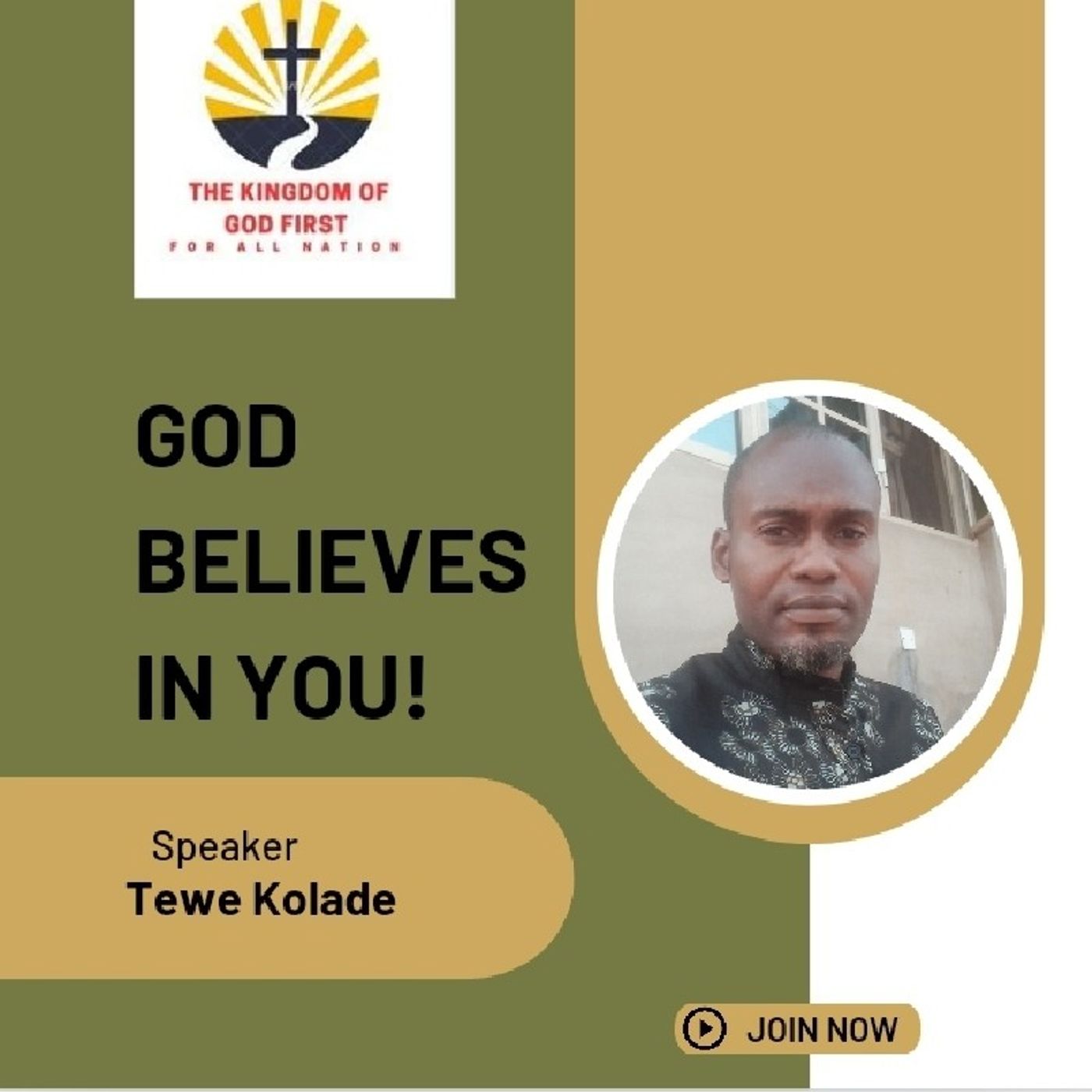 GOD BELIEVES IN YOU!