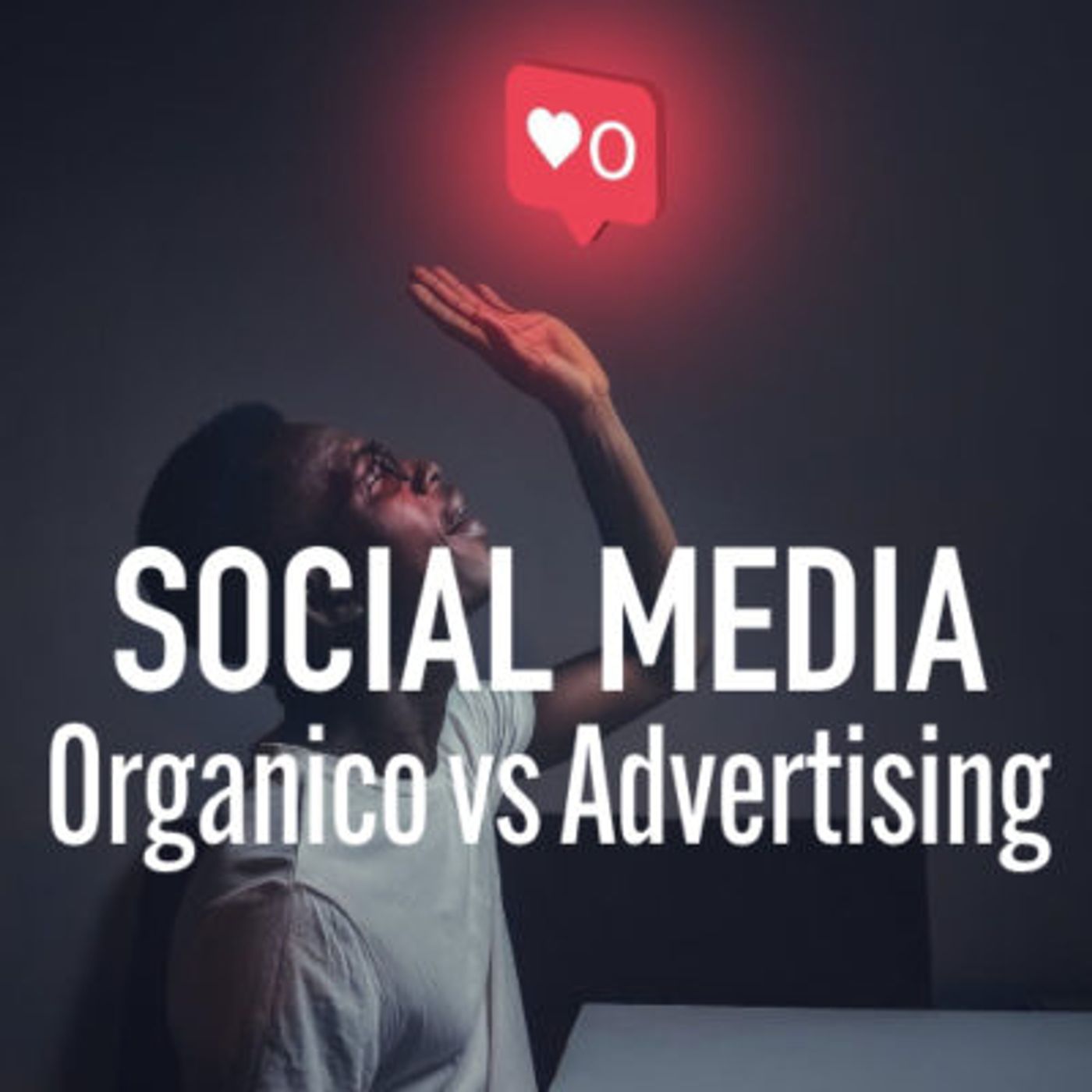 Social Media Organico vs Advertising: quali sono le differenze tra i contenuti? episode artwork