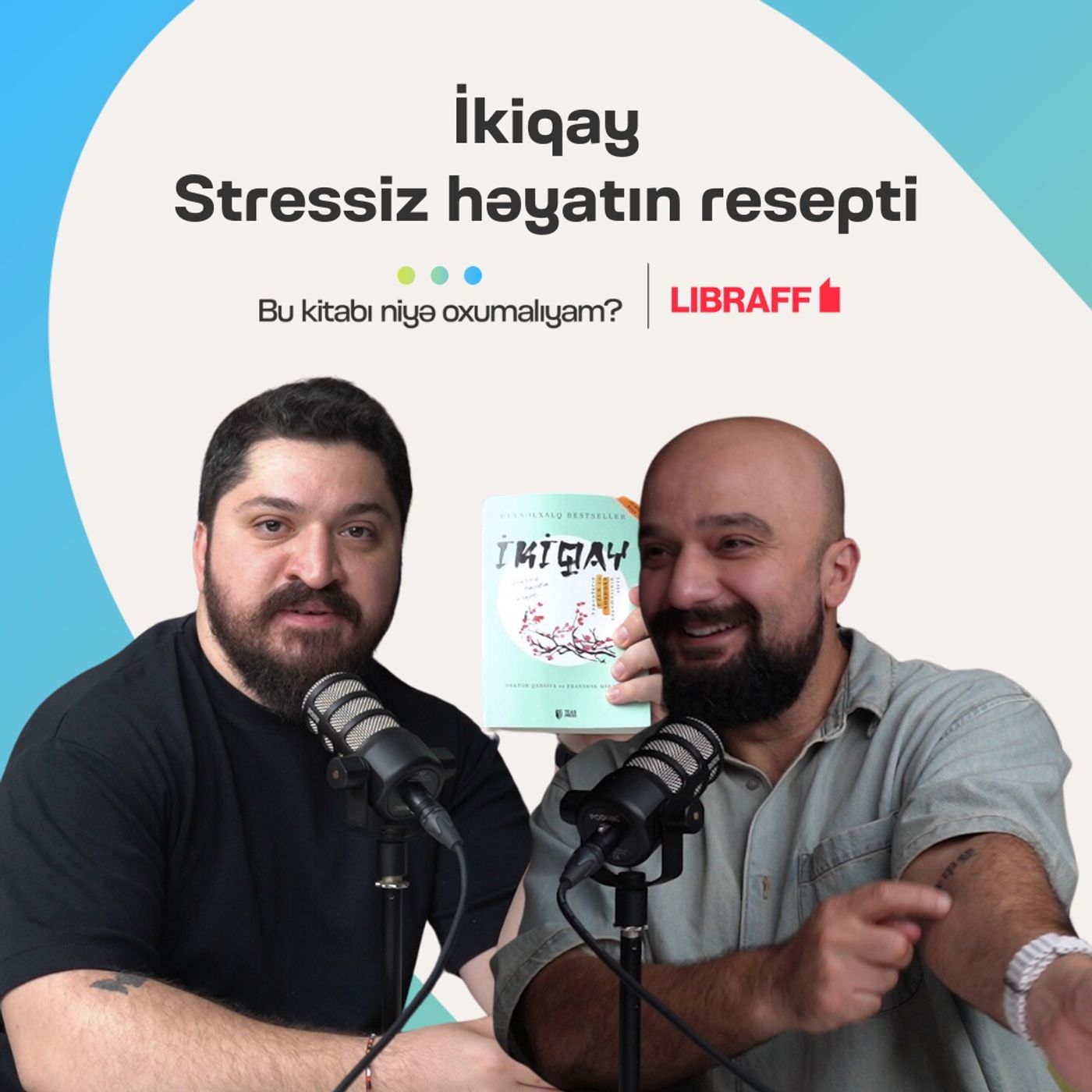 İkiqay | Stressiz həyatın resepti | Libraff | Söhbətgah episode artwork