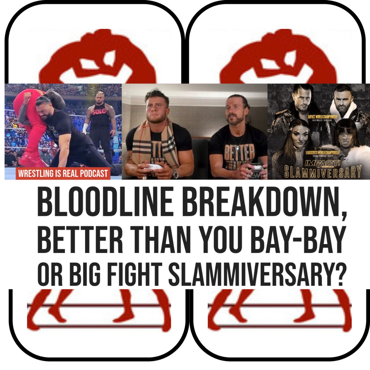 Wrestling Is Real Wrestling Podcast