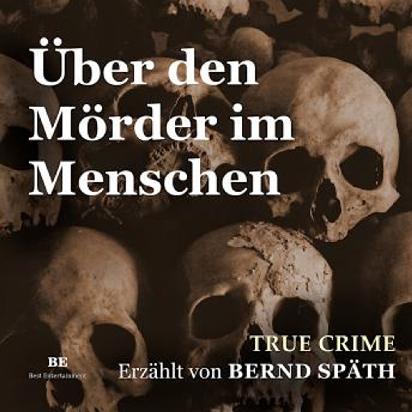 [German] - Über den Mörder im Menschen: True Crime by Bernd Späth episode artwork