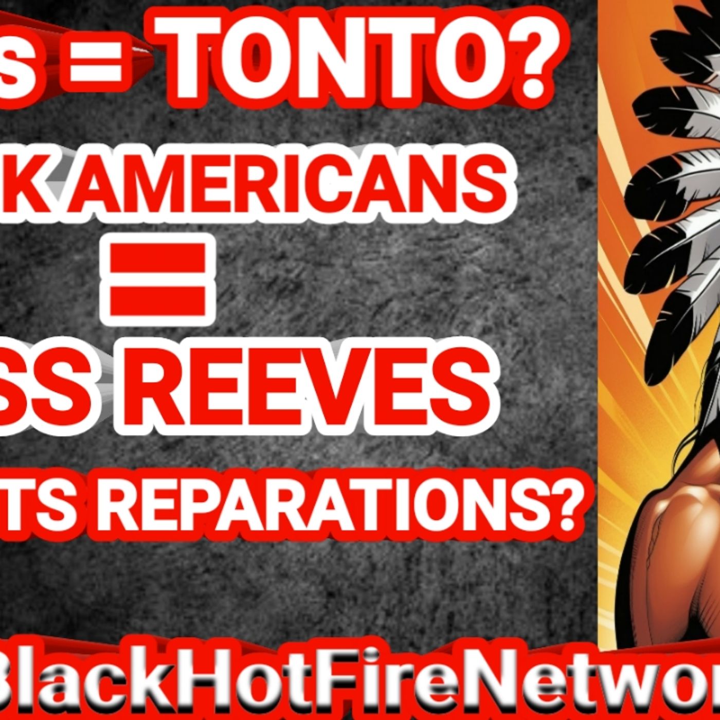 FBA's = Tonto, Black Americans = Bass Reeves, Who Get's Reparations episode artwork