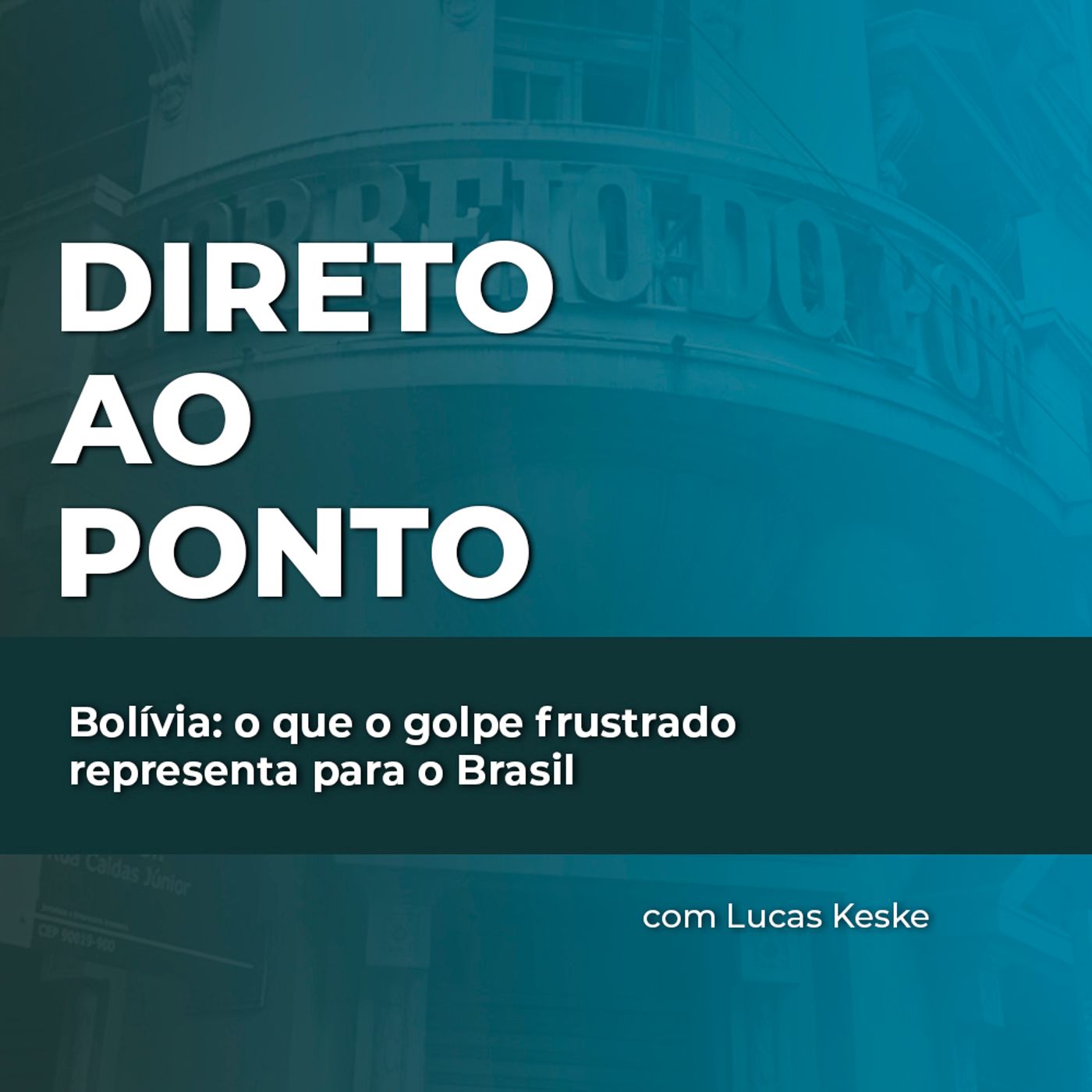 Bolívia: o que o golpe frustrado  representa para o Brasil episode artwork