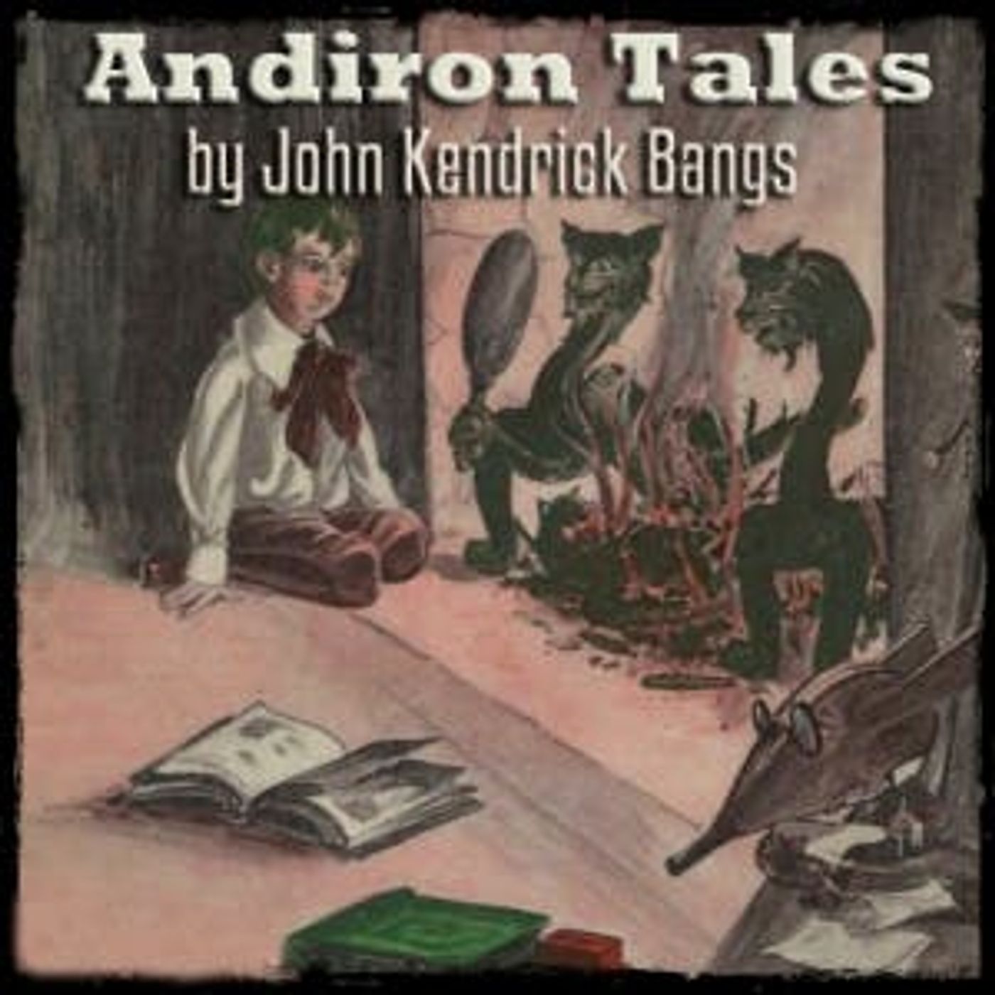 Andiron Tales by John Kendrick Bangs ~ Full Audiobook [fantasy]