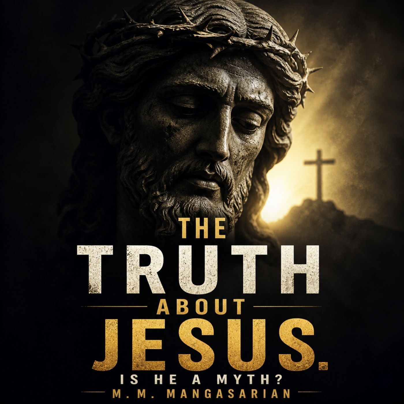🟡 Truth About Jesus. Is He a Myth?, The — M. M. Mangasarian (1859 - 1943) (Complete Audiobook) episode artwork