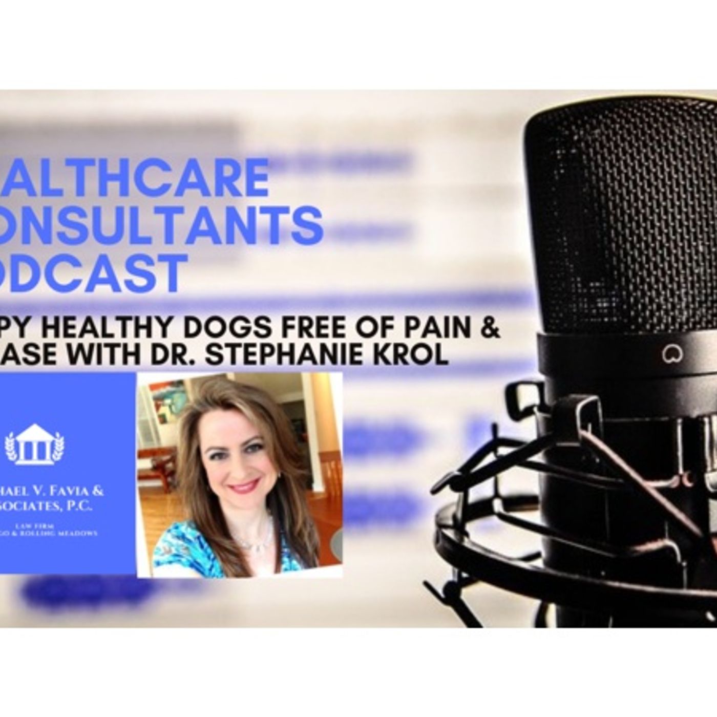 Happy Healthy Dogs Free of Pain and Disease with Dr. Stephanie Krol episode artwork
