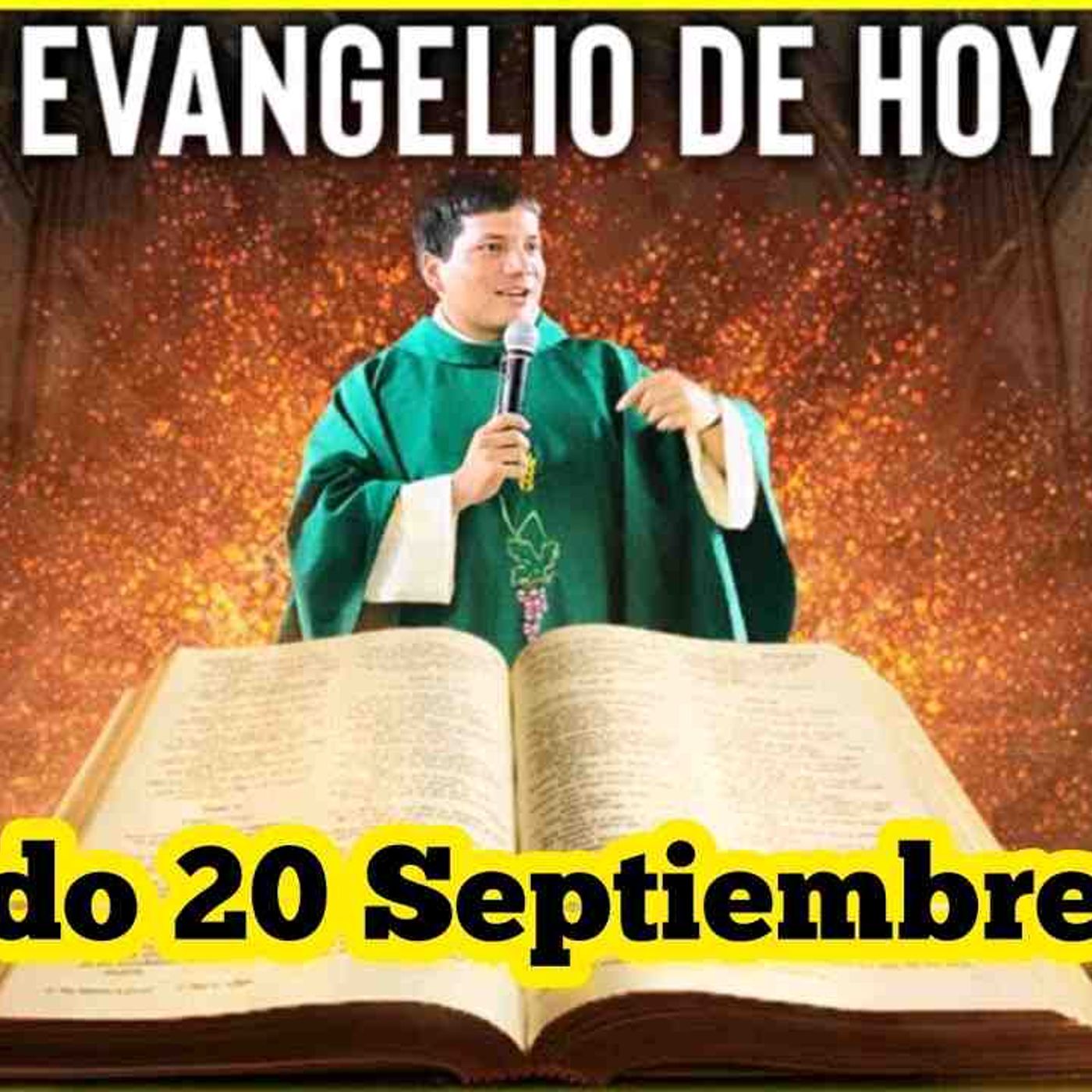 EVANGELIO DE HOY Sábado 20 Septiembre 2025 con el Padre Marcos Galvis(MP3_160K) episode artwork