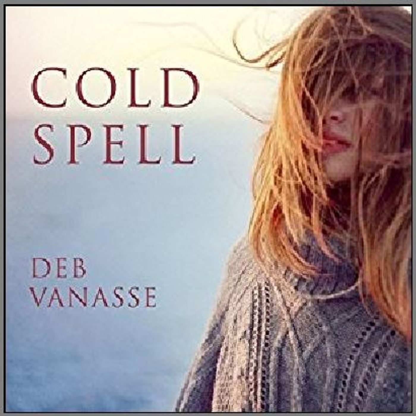 Cold Spell By Deb Vanasse Narrated By Angel Clark episode artwork