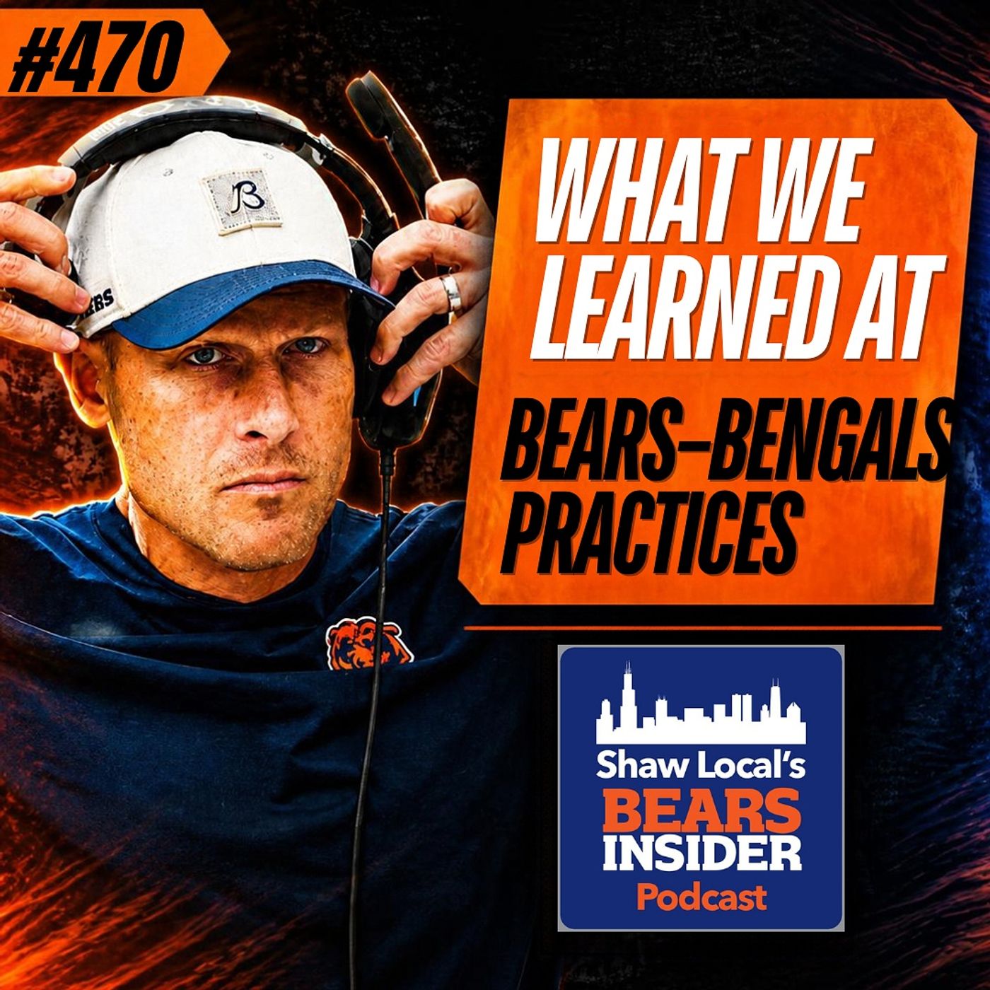Bears Insider Podcast Episode 470: Chicago Bears test themselves in joint practice against Bengals episode artwork