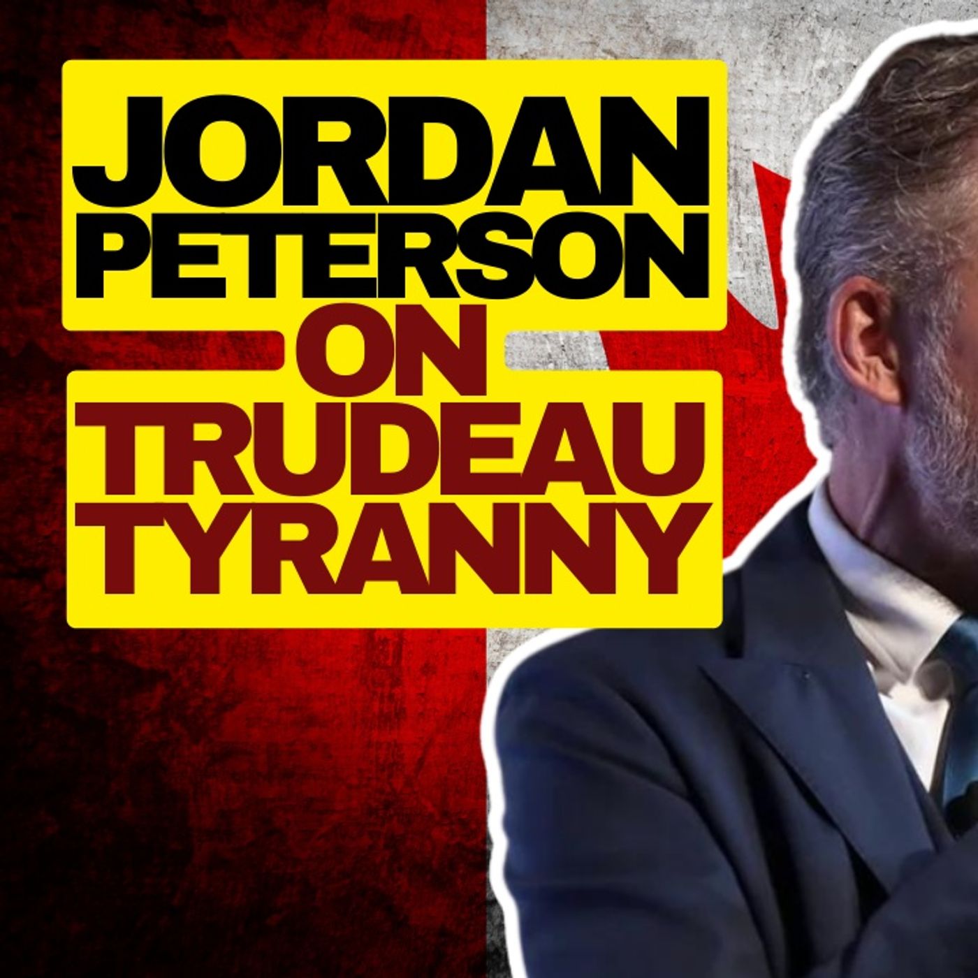 Jordan Peterson On Trudeau Tyranny episode artwork