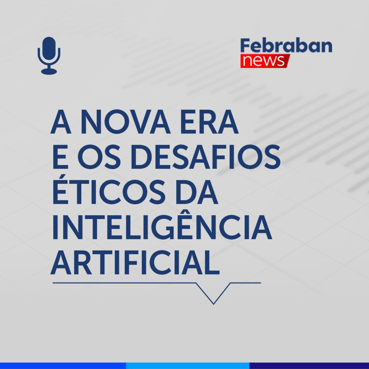 A nova era e os desafios éticos da Inteligência Artificial episode artwork