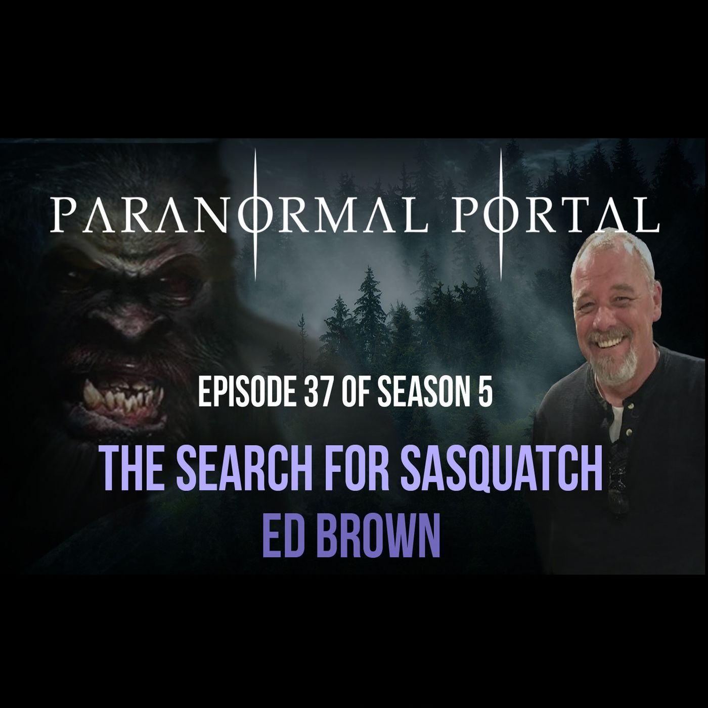 S5EP37 - The Search for Sasquatch - Ed Brown episode artwork