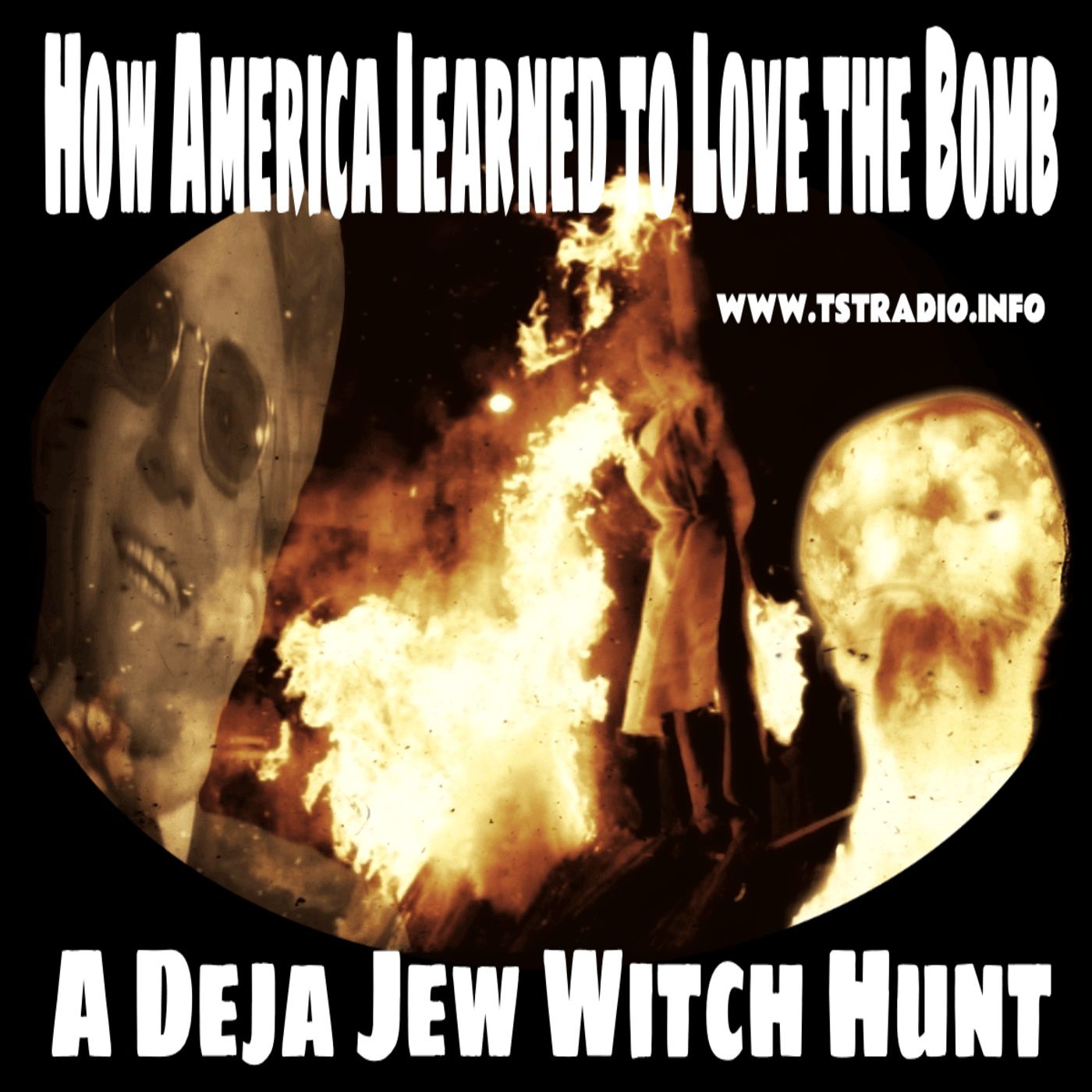 How America Learned to Love the Bomb: A Deja Jew Witch Hunt (6/18/25)