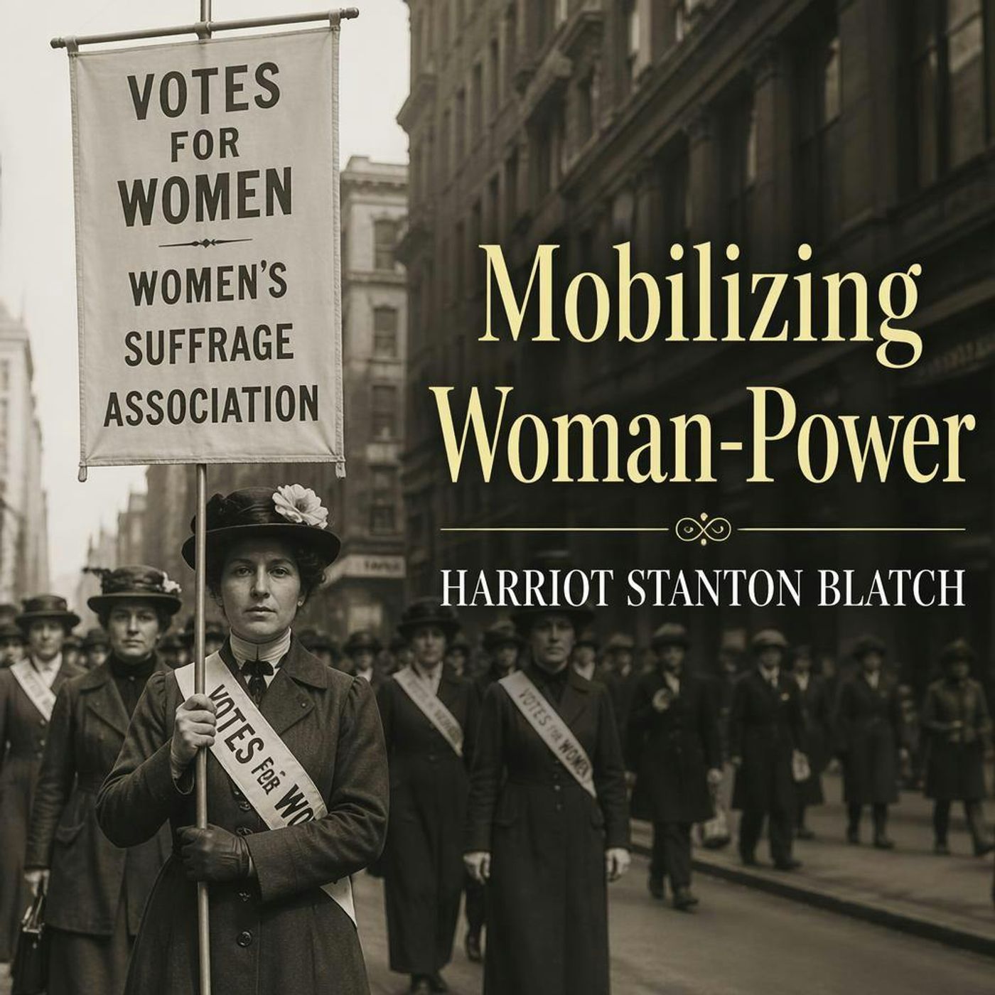 Mobilizing Woman-Power by Harriot Stanton Blatch ~ Full Audiobook [history] episode artwork