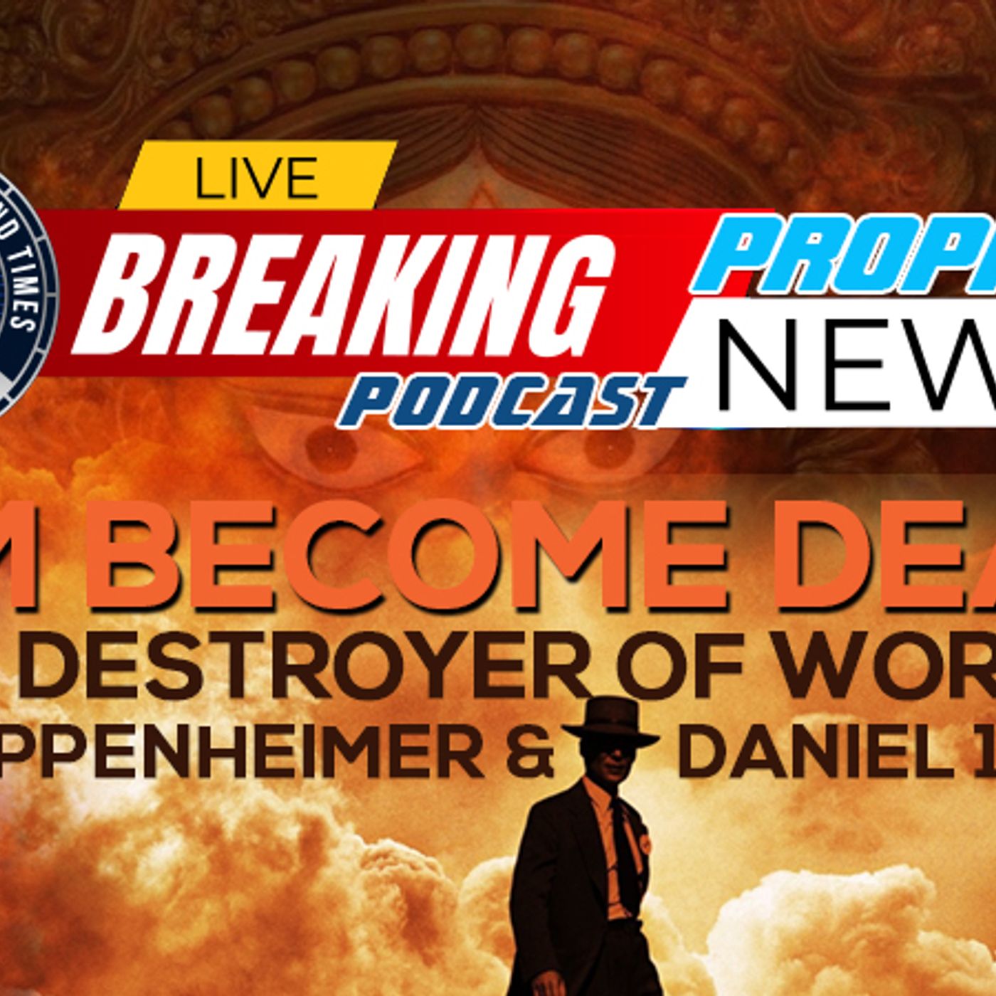 The Stunning Connection Between New ‘Oppenheimer’ Movie And Daniel 12:4 episode artwork