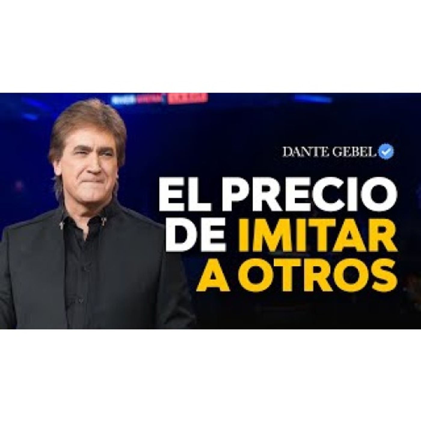 ¡Cuidado! Querer ser lo que no eres puede destruirte - Predicas de Dante Gebel