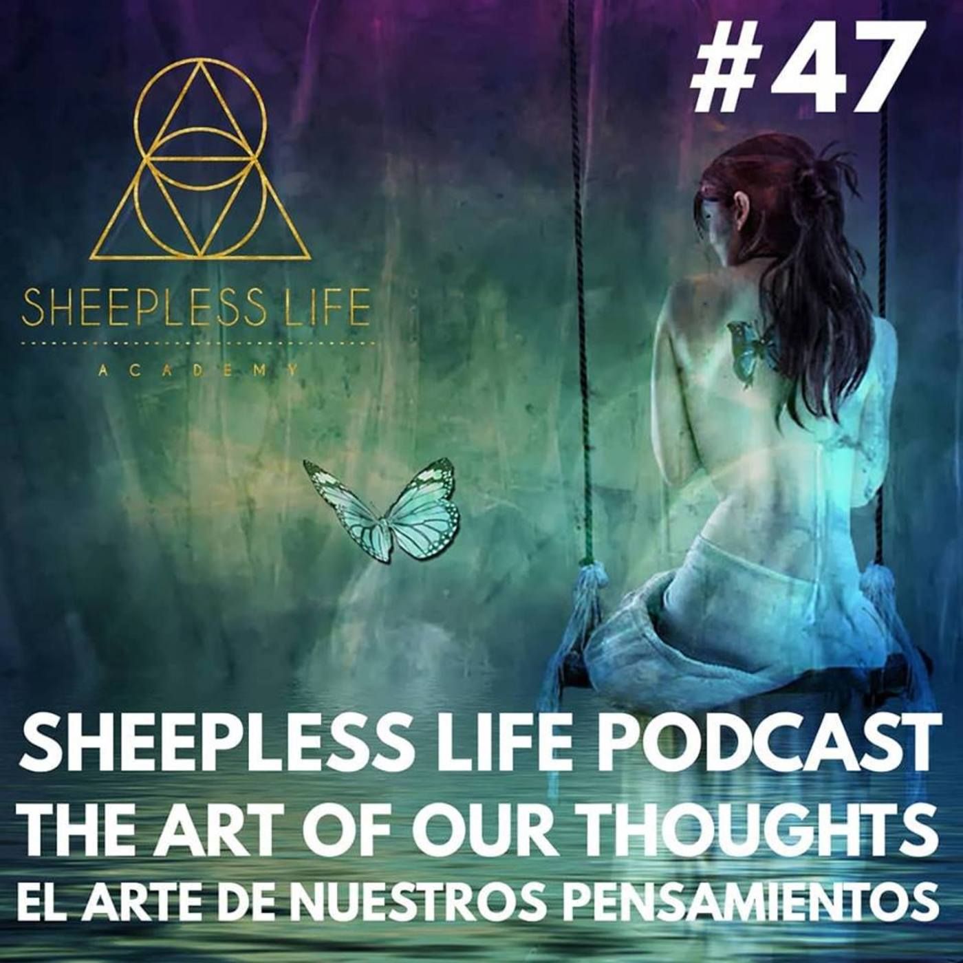 047 - El arte de nuestros Pensamientos