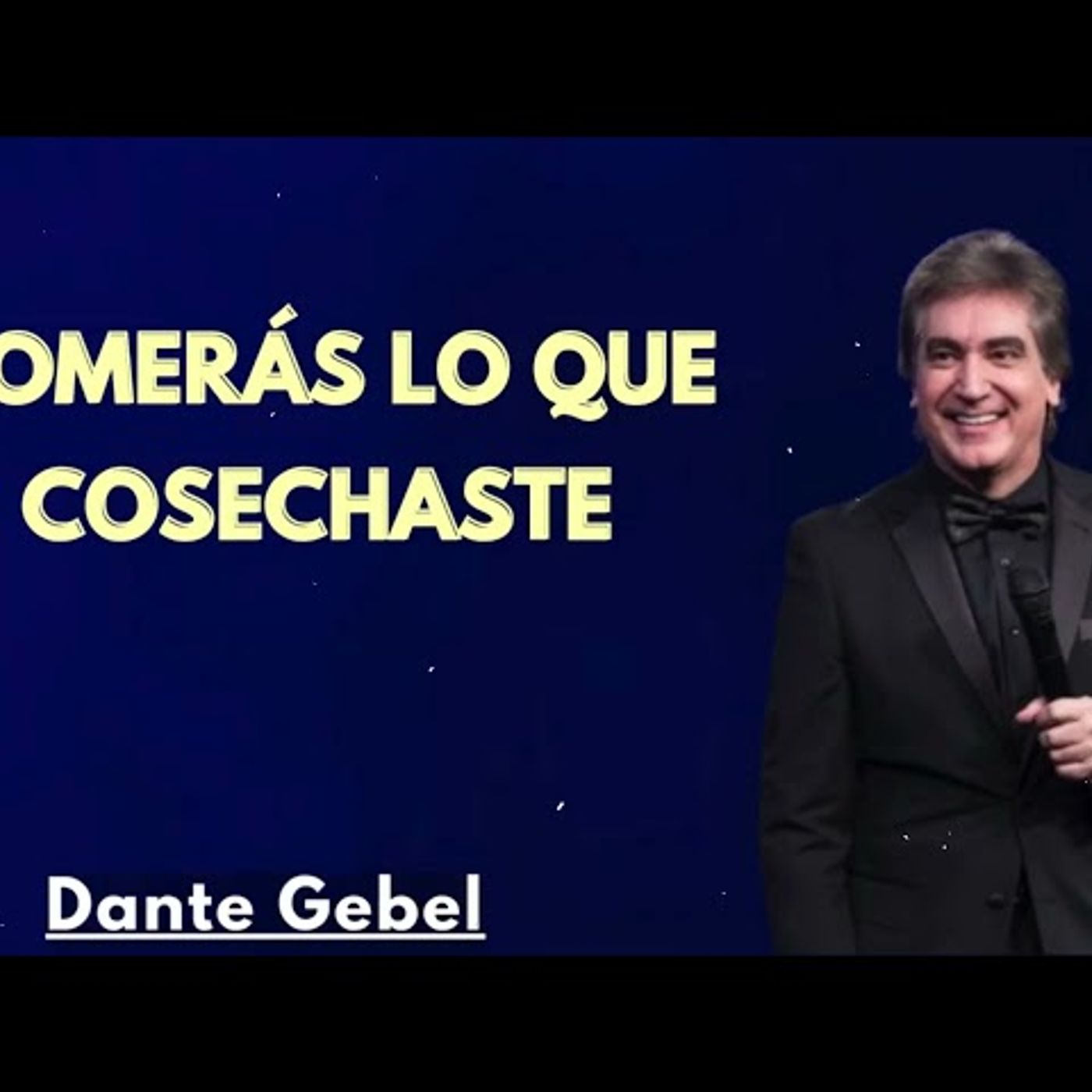 Comerás Lo Que COSECHASTE - Predicas de Dante Gebel