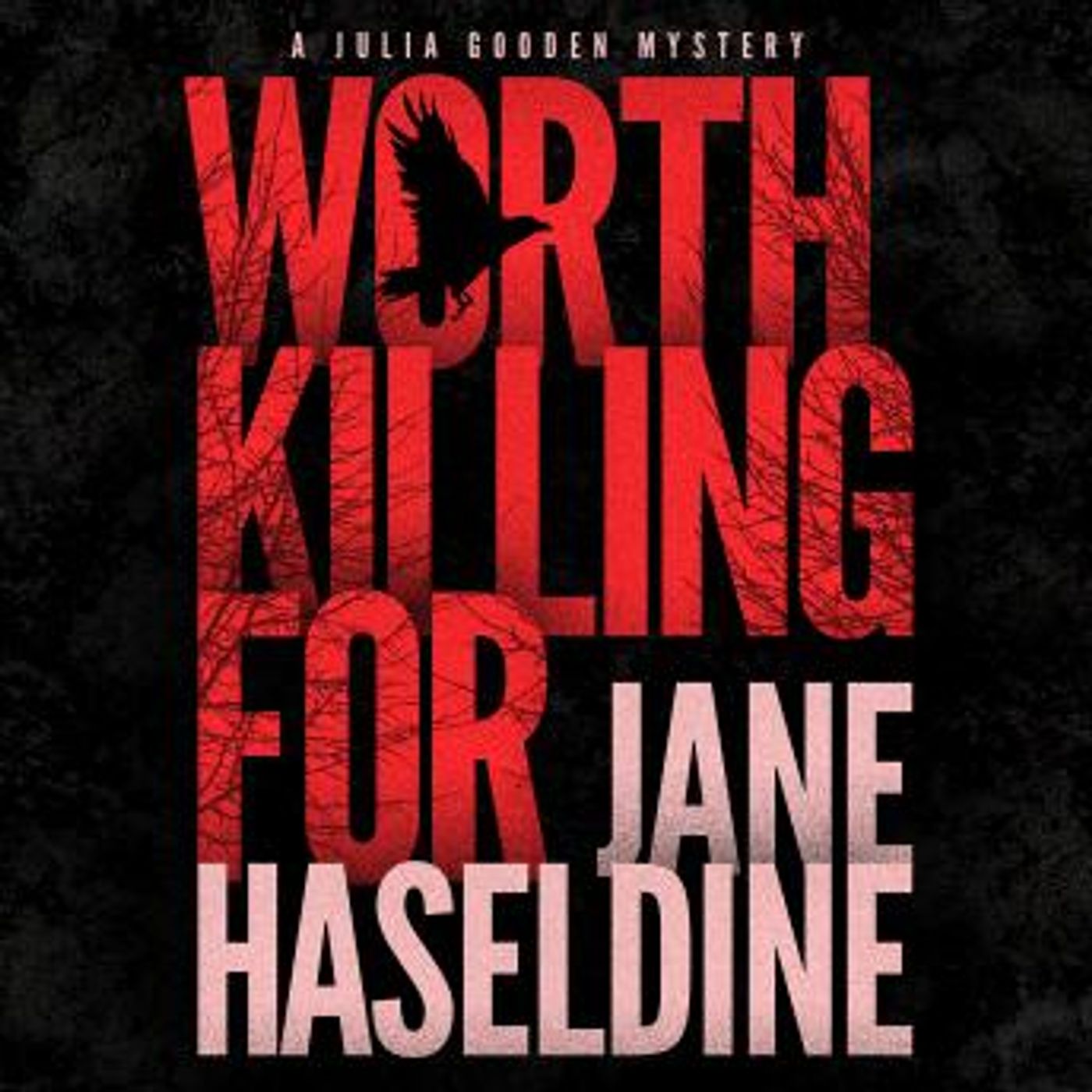 Worth Killing For by Jane Haseldine episode artwork