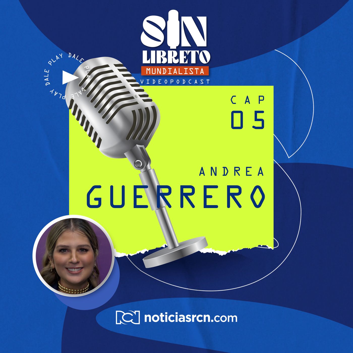 Sin Libreto Mundialista con Andrea Guerrero