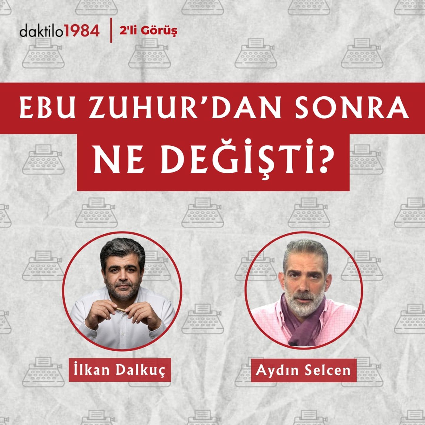 Ebu Zuhur'dan Sonra Ne Değişti?  | Aydın Selcen | 2'li Görüş #101 episode artwork