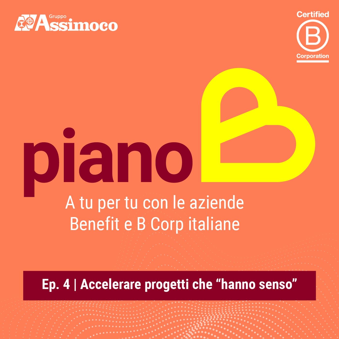 Ep. 4 | Accelerare progetti che "hanno senso"