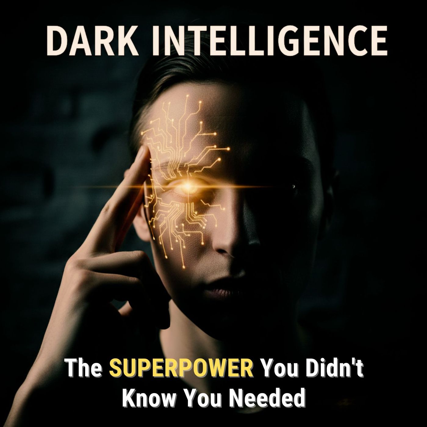 DARK Intelligence: The SUPERPOWER You Didn't Know You Needed episode artwork