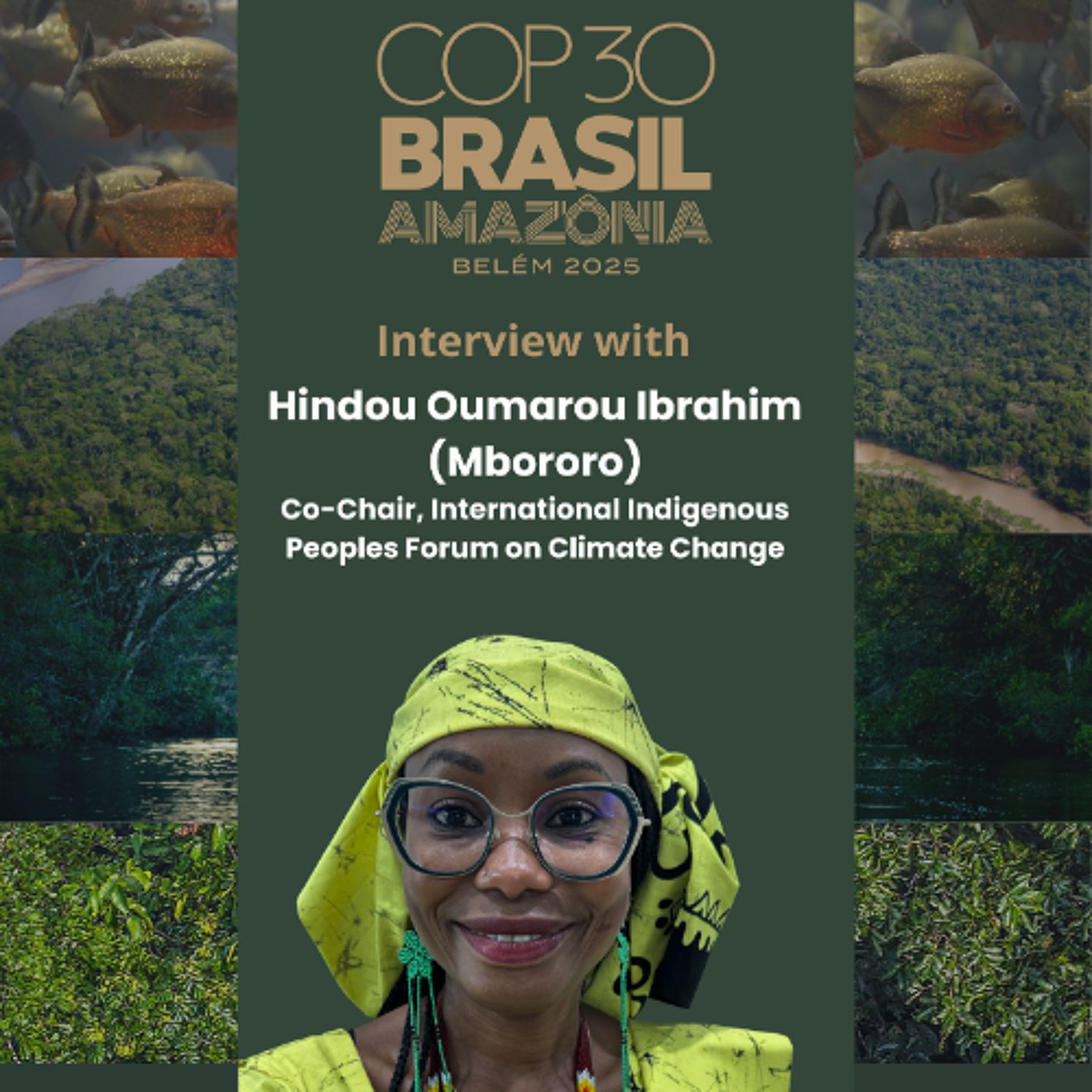 COP30 - Indigenous Peoples Are The Solution - Hindou Oumarou Ibrahim