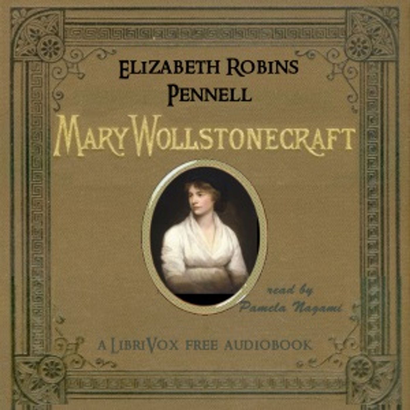 Elizabeth Robins Pennell - Mary Wollstonecraft Godwin