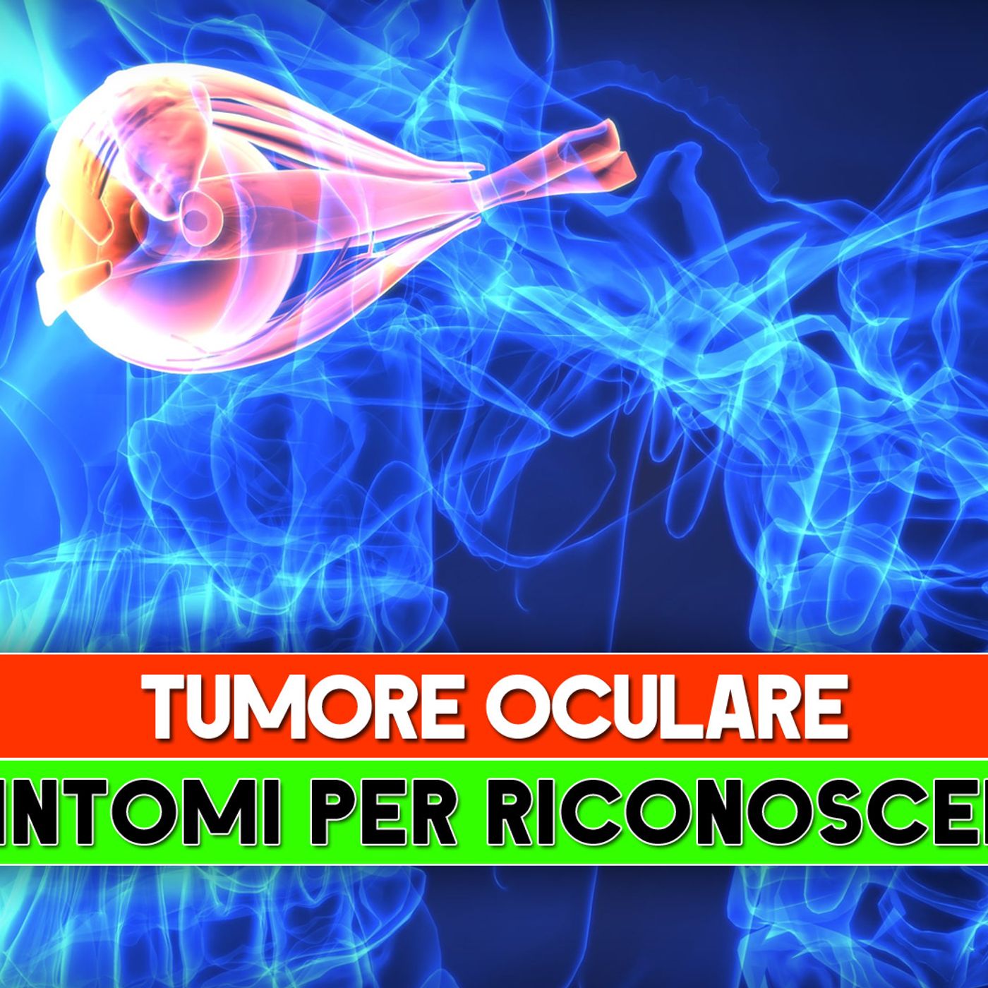 Tumore Oculare: I 7 Sintomi Per Riconoscerlo! episode artwork