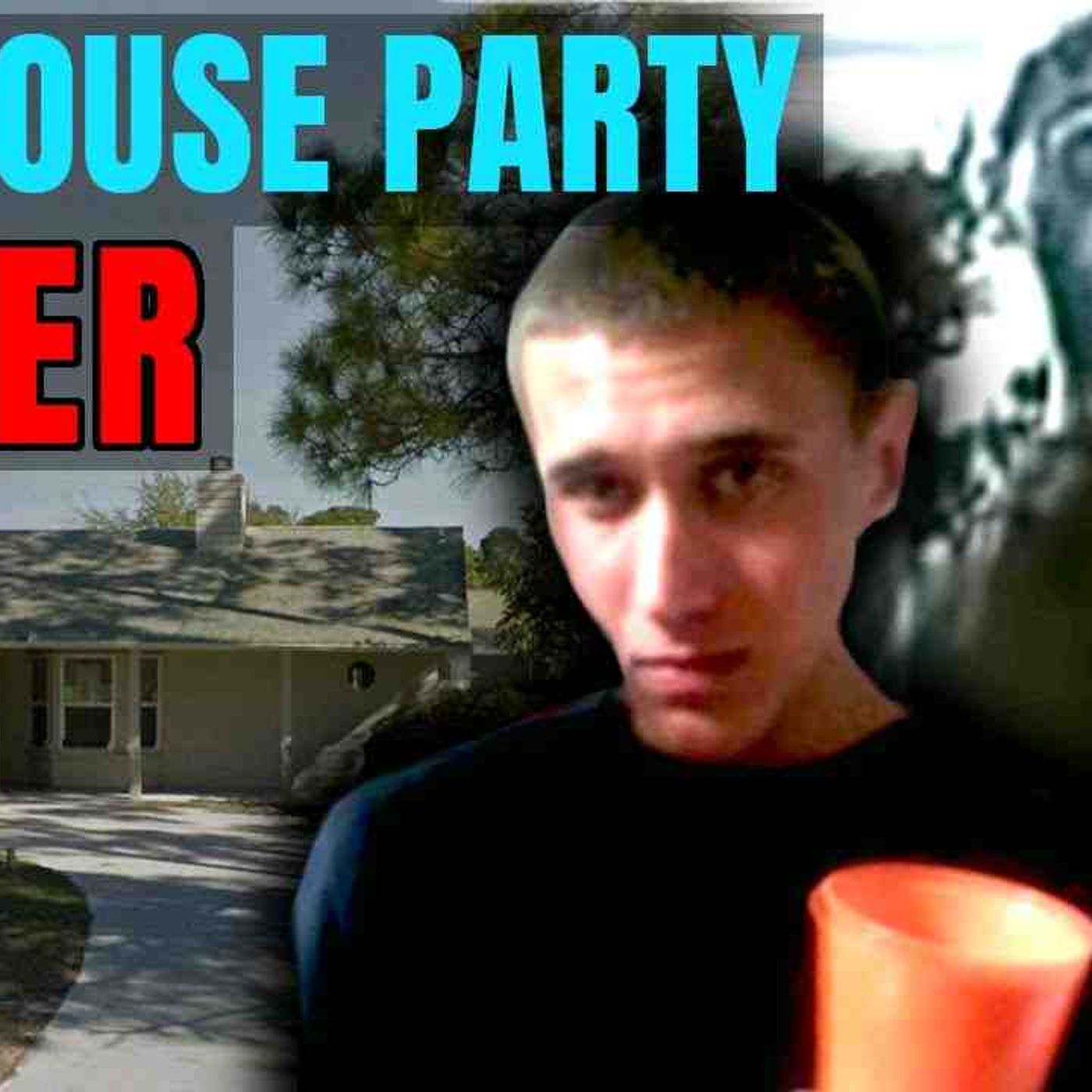 The House Party Killer _ The Horrific Case of Tyler Hadley episode artwork